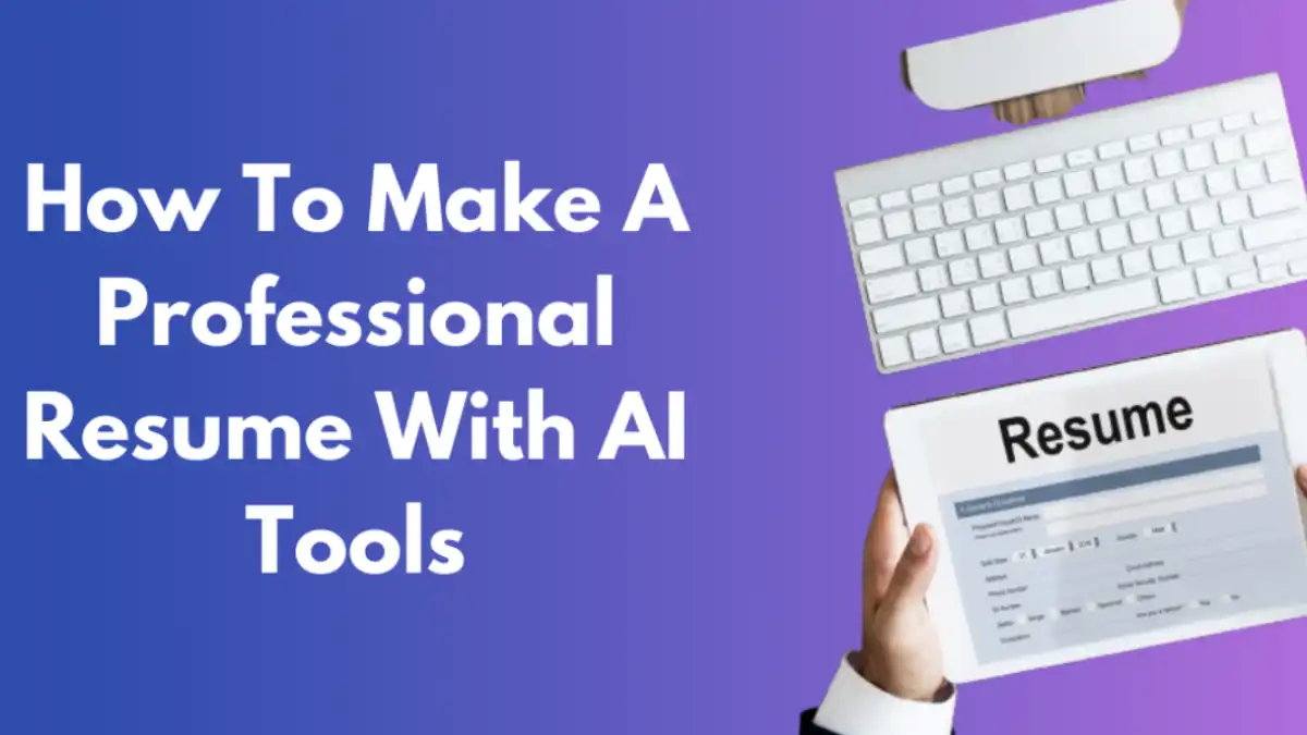 5 நிமிடங்களில் Resume தயார் செய்ய உதவும் AI Tools!